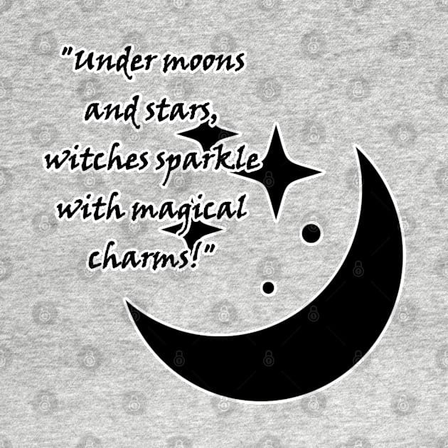 Under moons and stars, witches sparkle with magical charms! by Witchy Whims